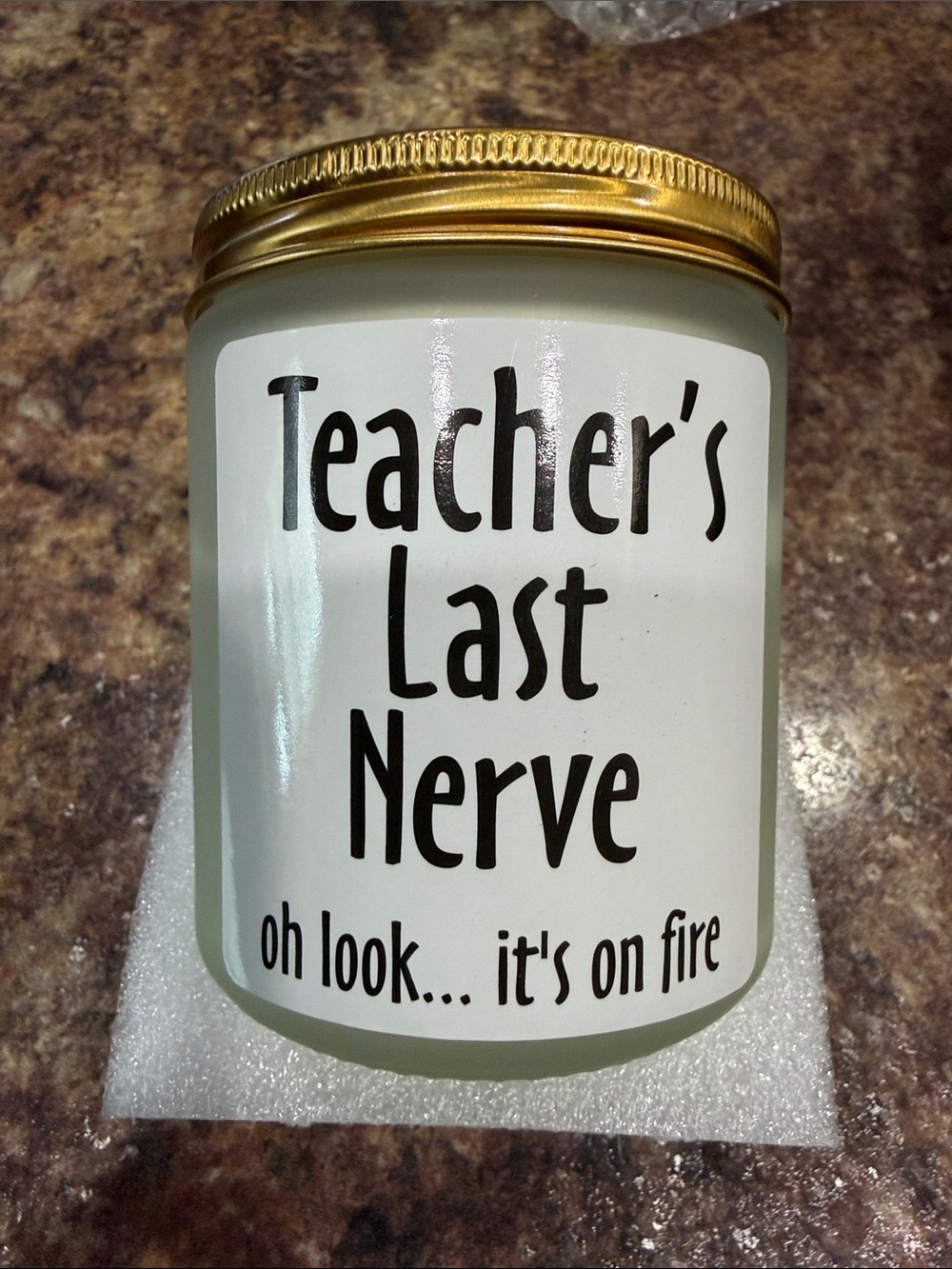 “Teacher’s Last Nerve” Soy Candle